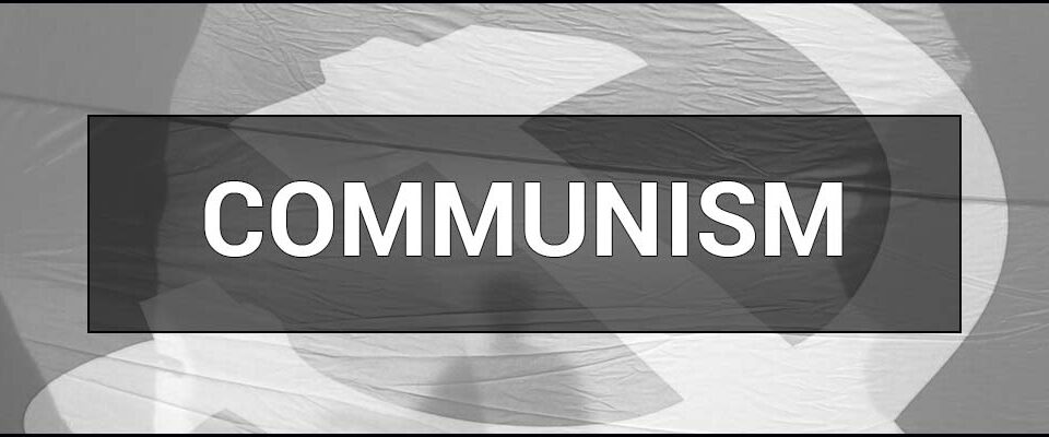 Communism – what is it, politics and ideology