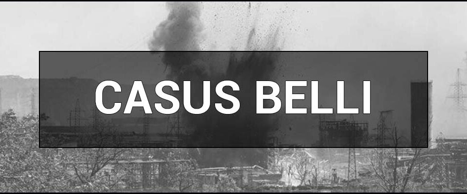 Casus Belli - what is it. Definition and Meaning.