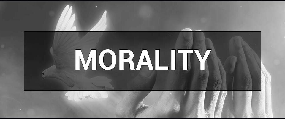 Morality - what is it, norms & principles. Definition & Meaning.