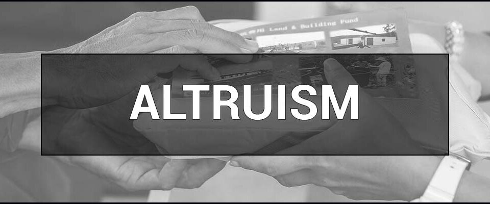 Altruism – what is it and who is an Altruist