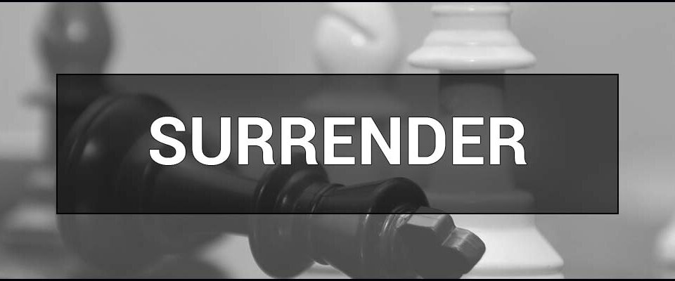 Surrender – what it is, types, examples, conditions, and consequences.