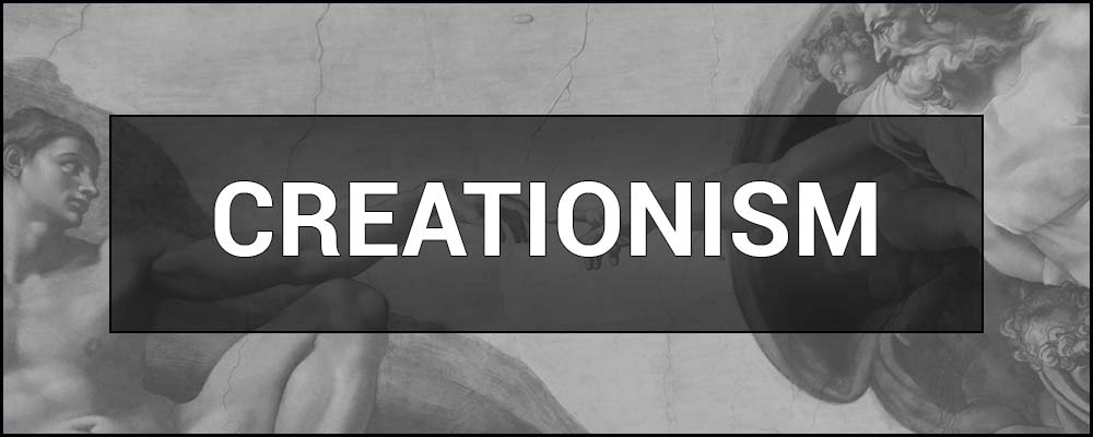 What is CREATIONISM - meaning, definition
