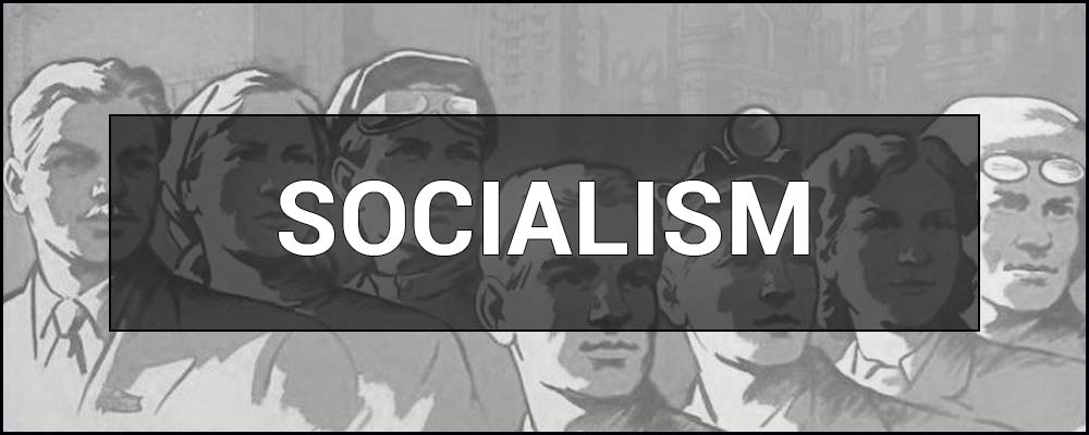 Socialism - what is it & who are socialists
