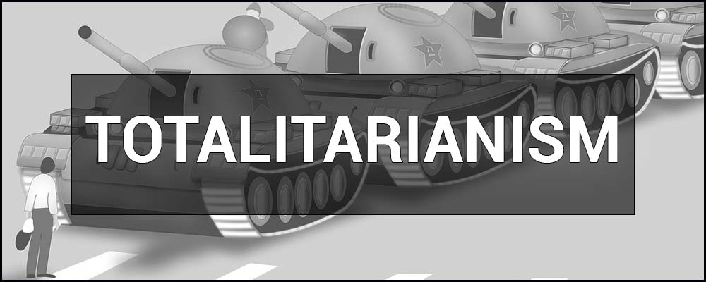 Totalitarian Regime (Totalitarianism) - what is it