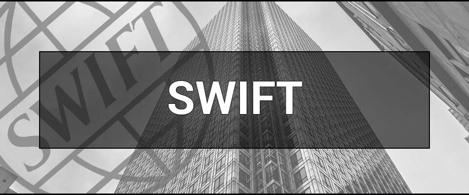 SWIFT – what is it, why is it needed and how does it work