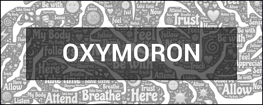 Oxymoron – what is it, why is it needed and how to use it