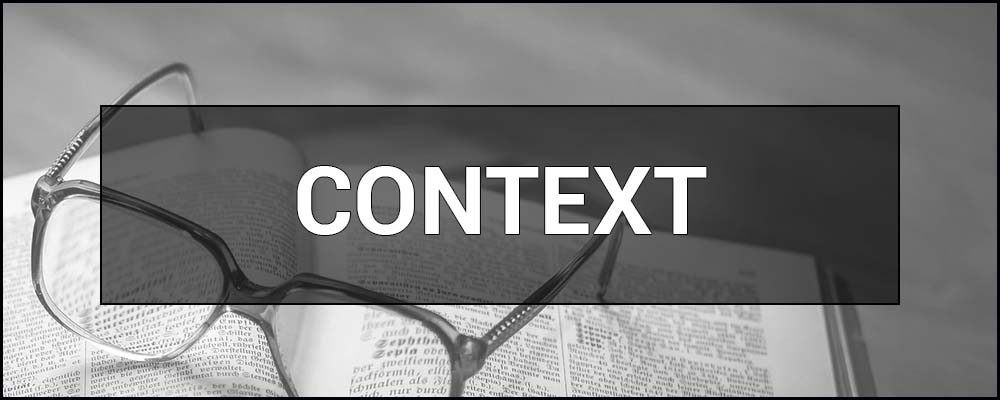 Context – what it is and what it means in literature, science, art, and politics